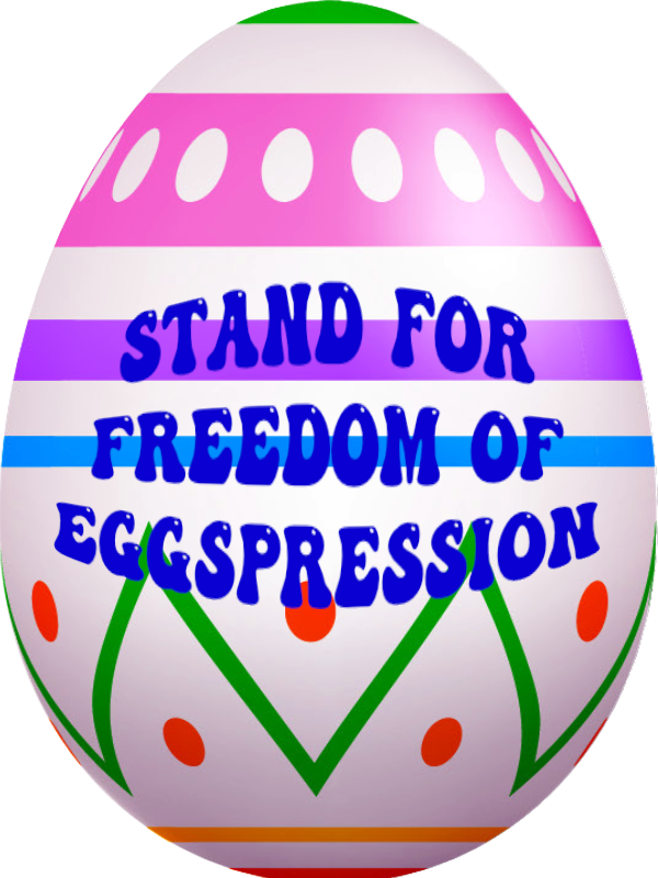 I Stand for freedom of eggspression