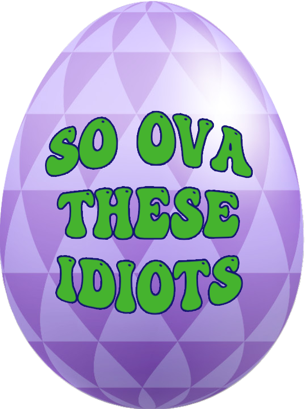 WE'RE SO OVA THESE IDIOTS